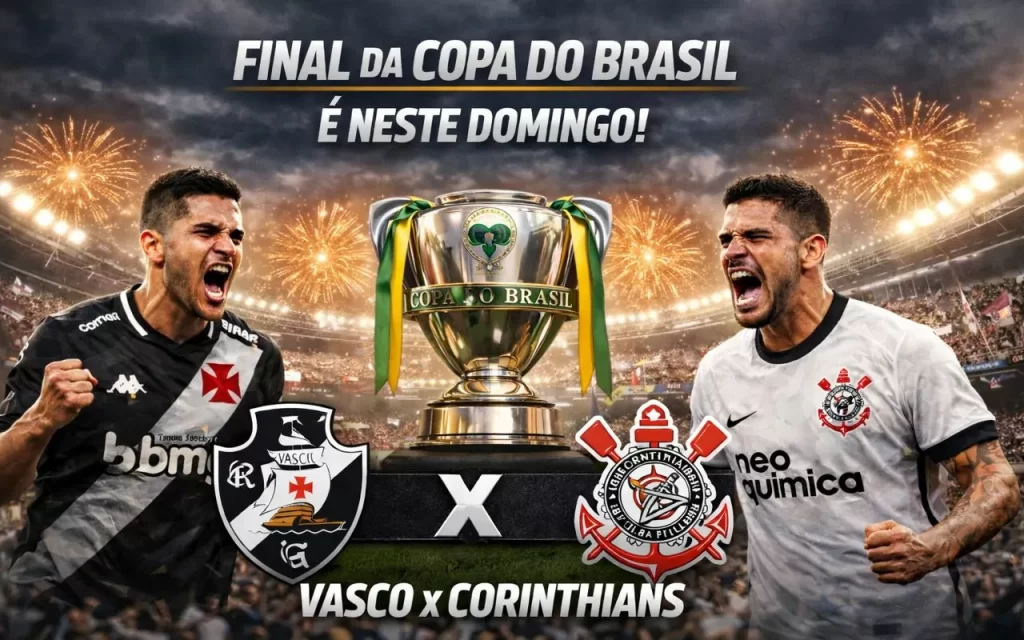 Corinthians X Vasco: onde assistir à final da Copa do Brasil hoje